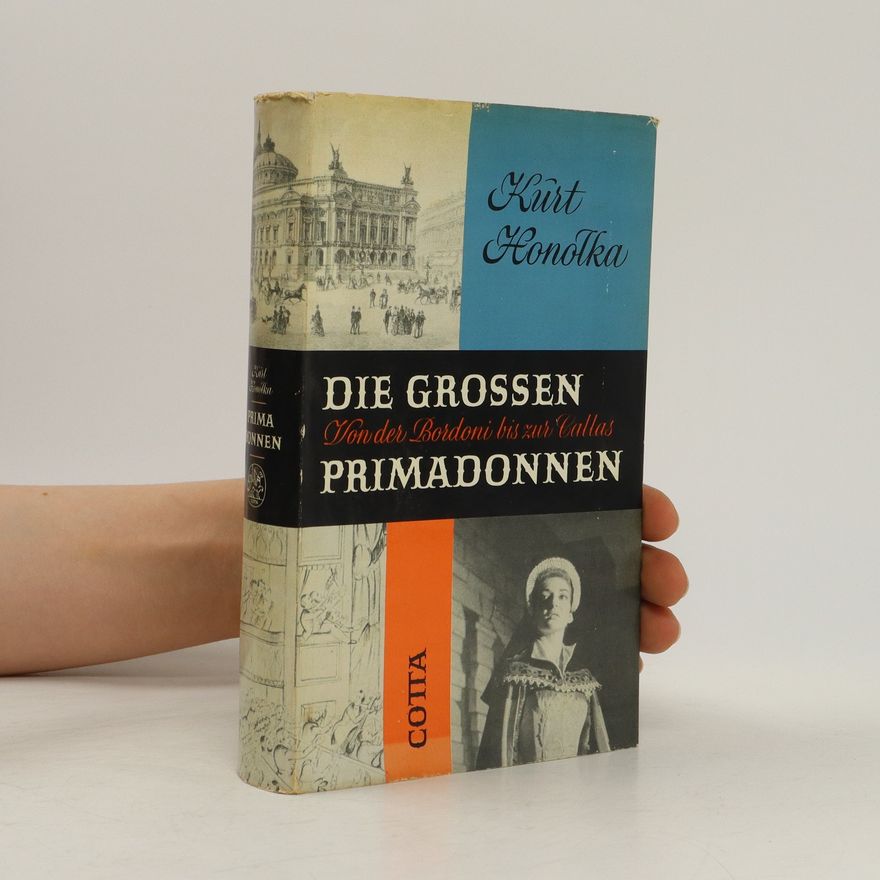 Kurt Honolka Die grossen Primadonnen