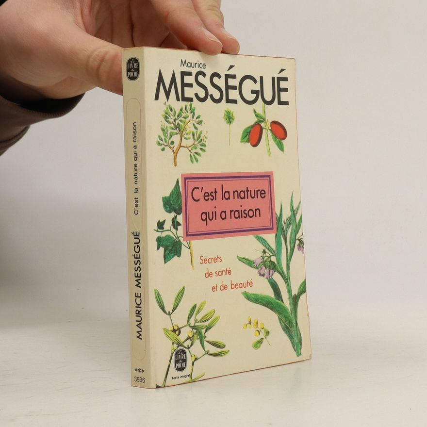 Maurice Mességué C'est la nature qui a raison
