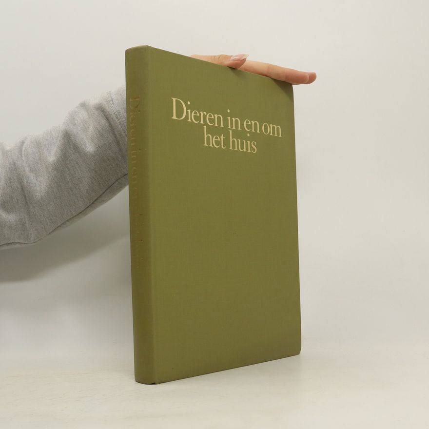 Various authors Dieren in en om het huis