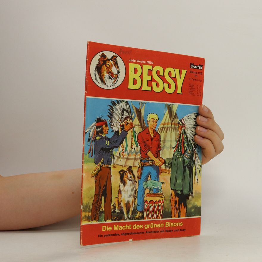 Autorenkollektiv Bessy 129. Die Macht des grünen Bisons