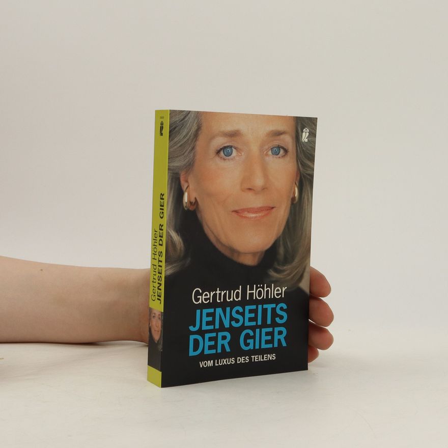 Gertrud Höhler Jenseits der Gier