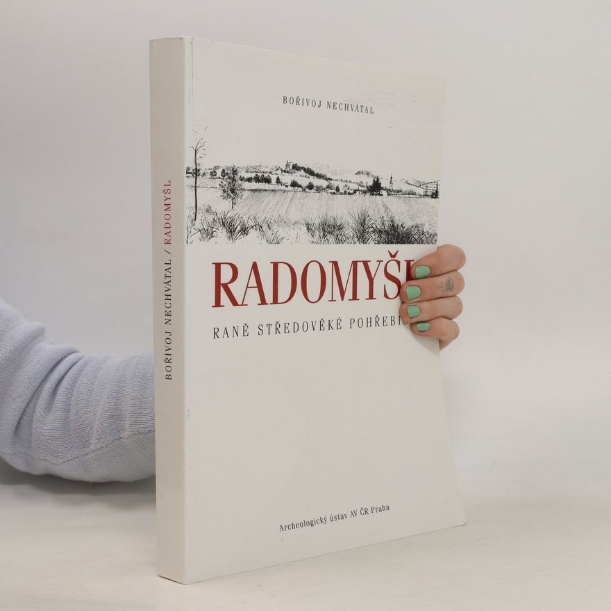 Miroslava Blajerová Radomyšl : raně středověké pohřebiště