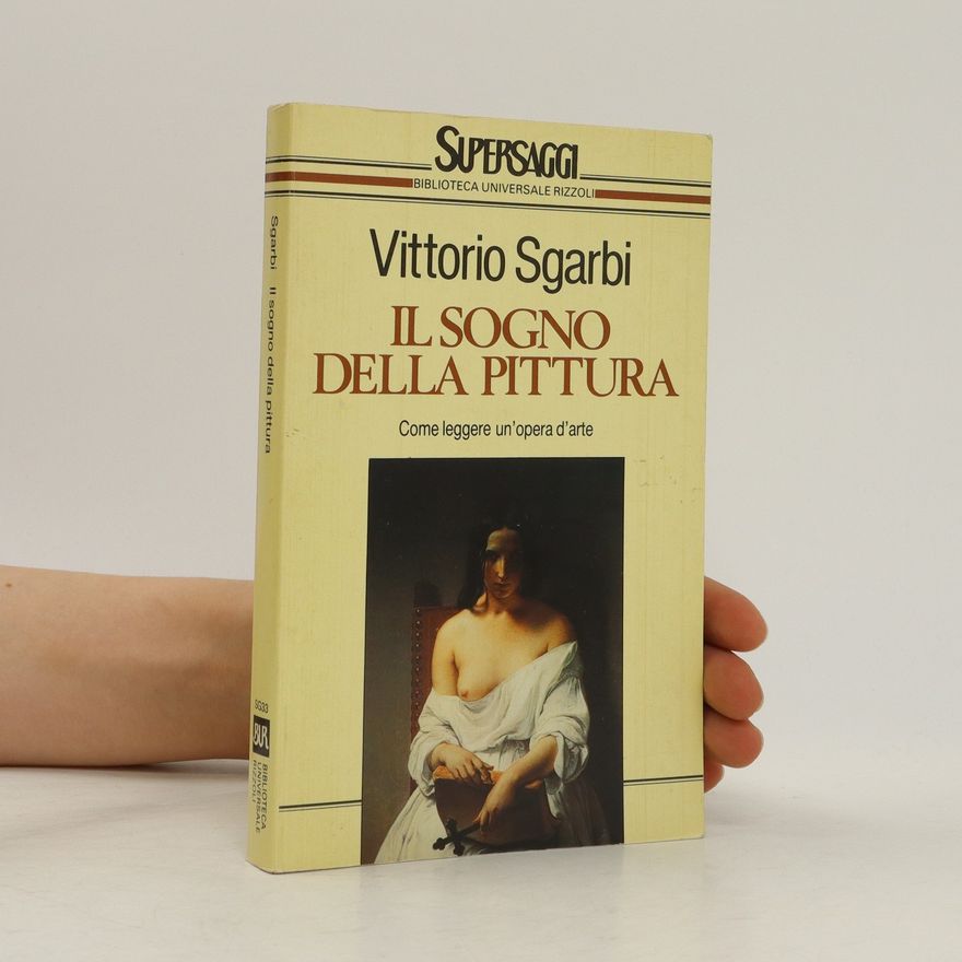 Vittorio Sgarbi Il sogno della pittura