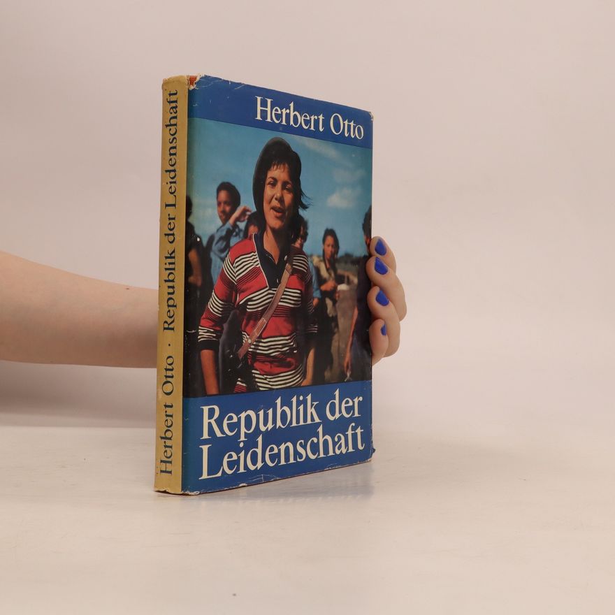 Herbert Otto Republik der Leidenschaft