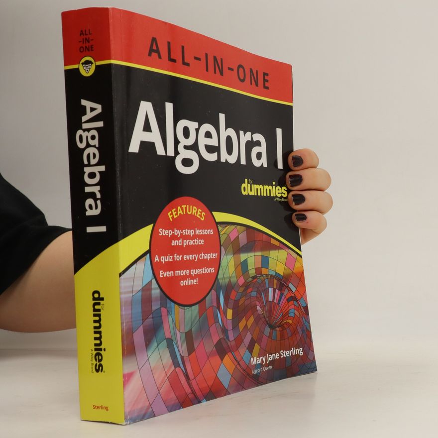 Mary Jane Sterling Algebra I All-in-One For Dummies