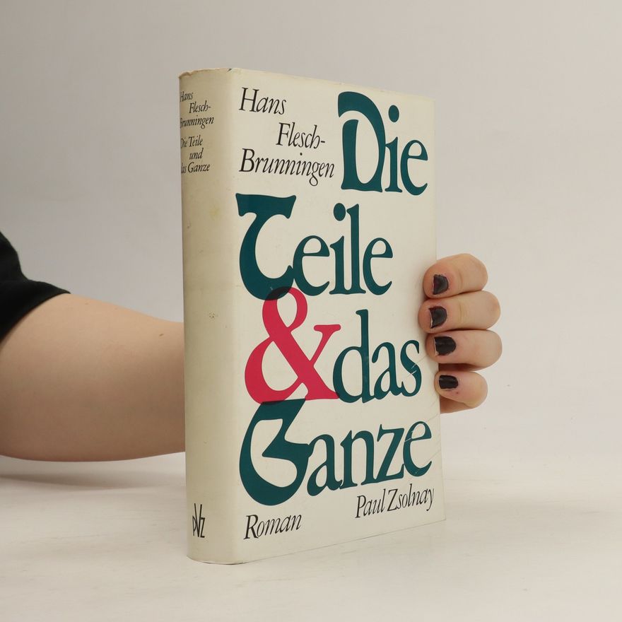 Hans Flesch Brunningen Die Teile & das Ganze