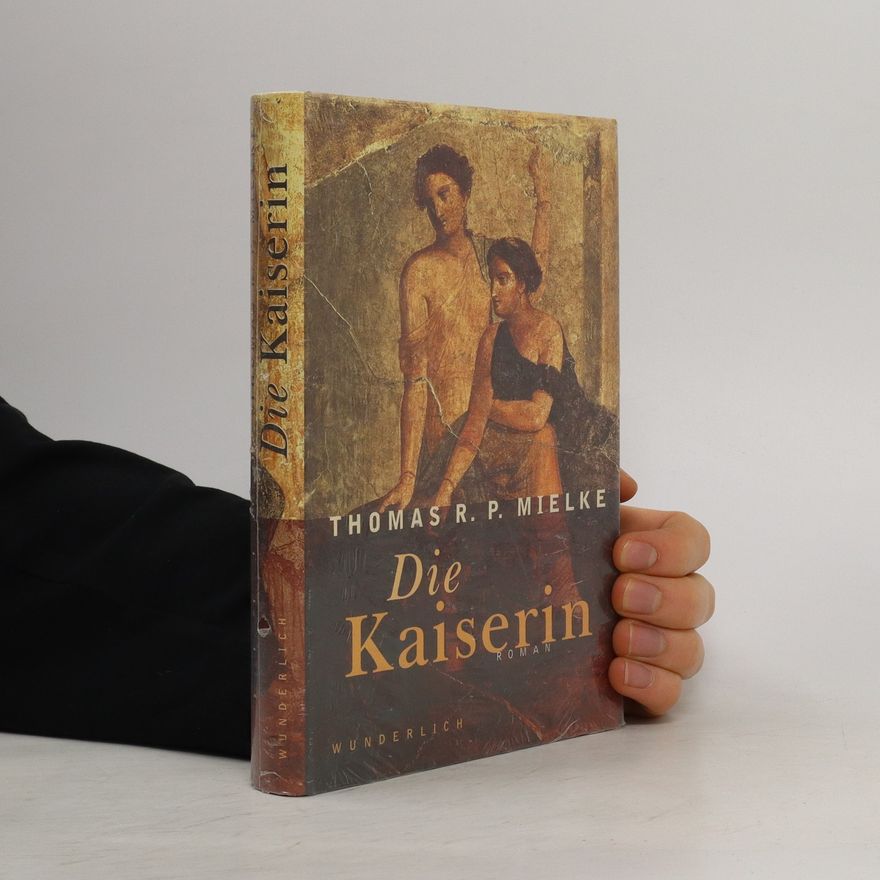 Thomas R. P. Mielke Die Kaiserin