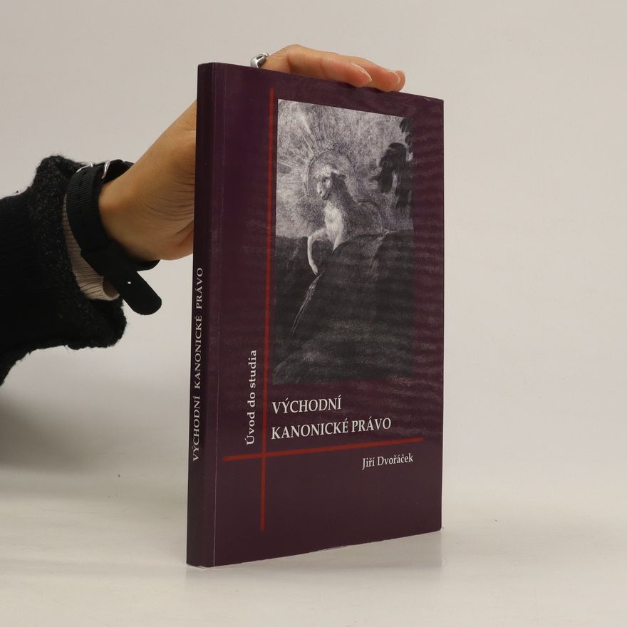 Jiří Dvořáček Východní kanonické právo : Úvod do studia