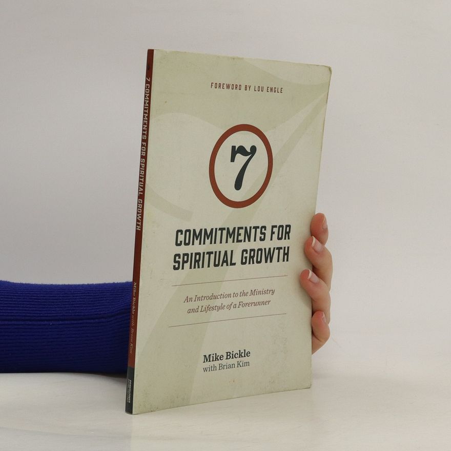 Mike Bickle 7 Commitments of a Forerunner
