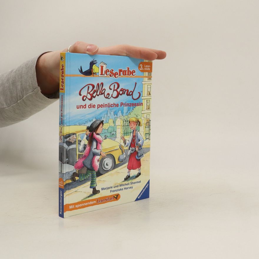 Mitchell Sharmat Bella Bond und die peinliche Prinzessin