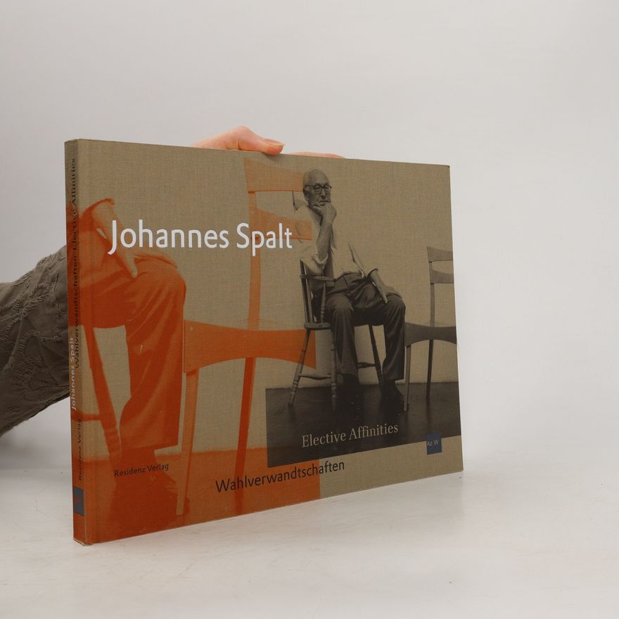 Johannes Spalt Elective Affinities