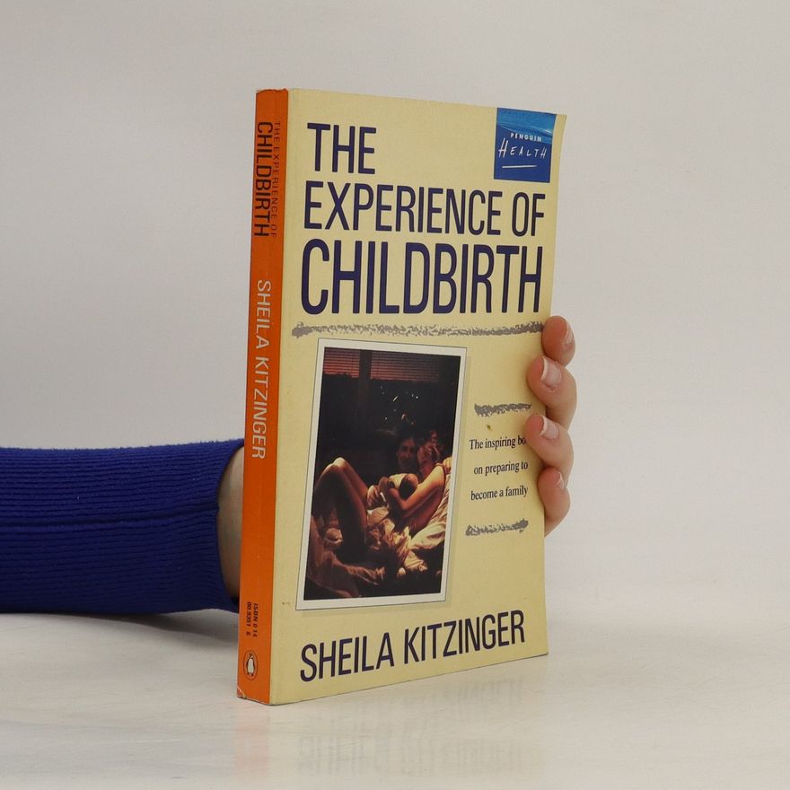Sheila Kitzinger The Experience of Childbirth