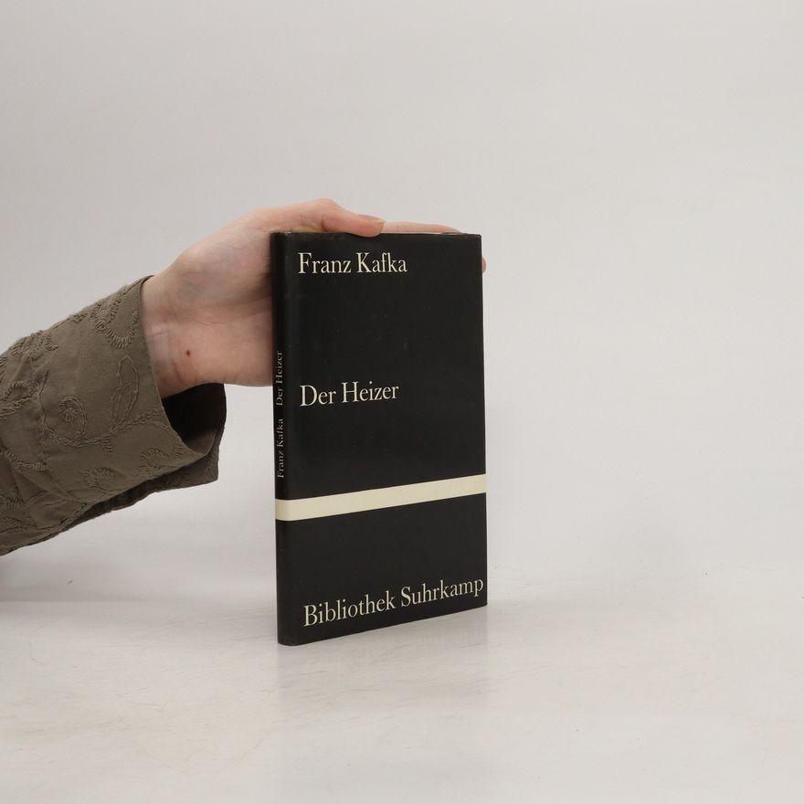 Franz Kafka Der Heizer