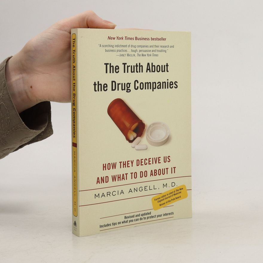 Marcia Angell The Truth About the Drug Companies