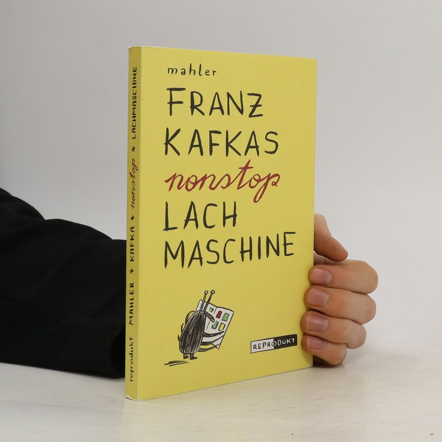 Nicolas Mahler Franz Kafkas nonstop Lachmaschine