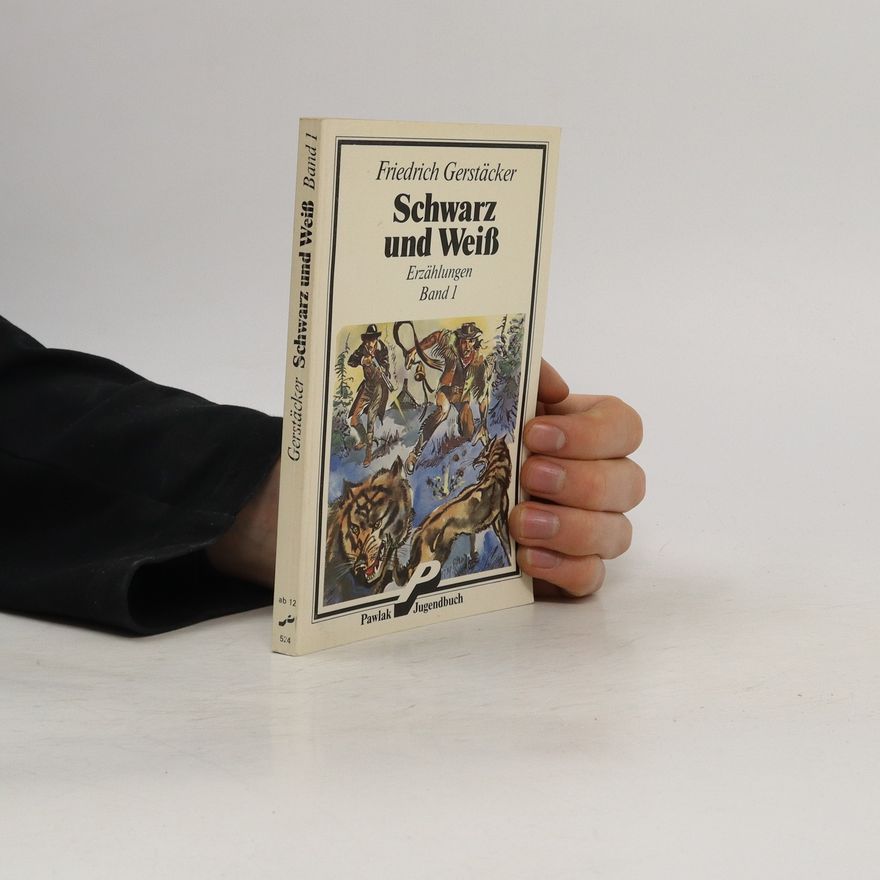 Friedrich Gerstäcker Schwarz und Weiß 1