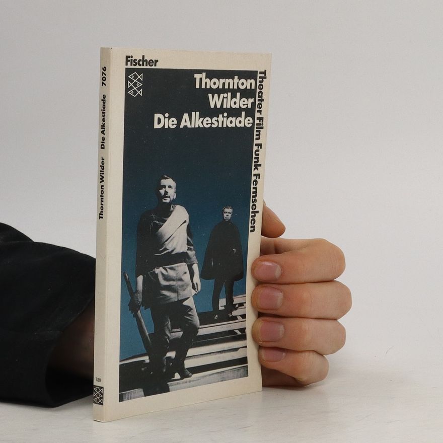 Thornton Wilder Die Alkestiade