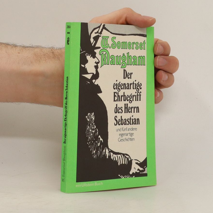 William Somerset Maugham Der eigenartige Ehrbegriff des Herrn Sebastian