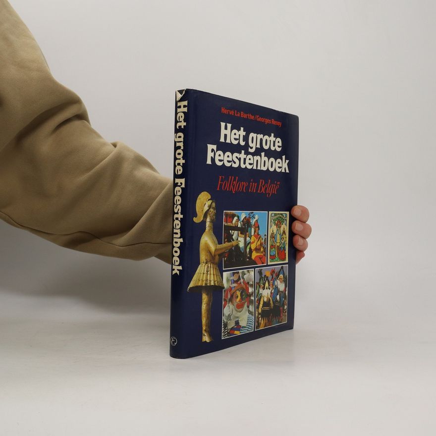 Hervé La Barthe Het grote Feestenboek. Folklore in België