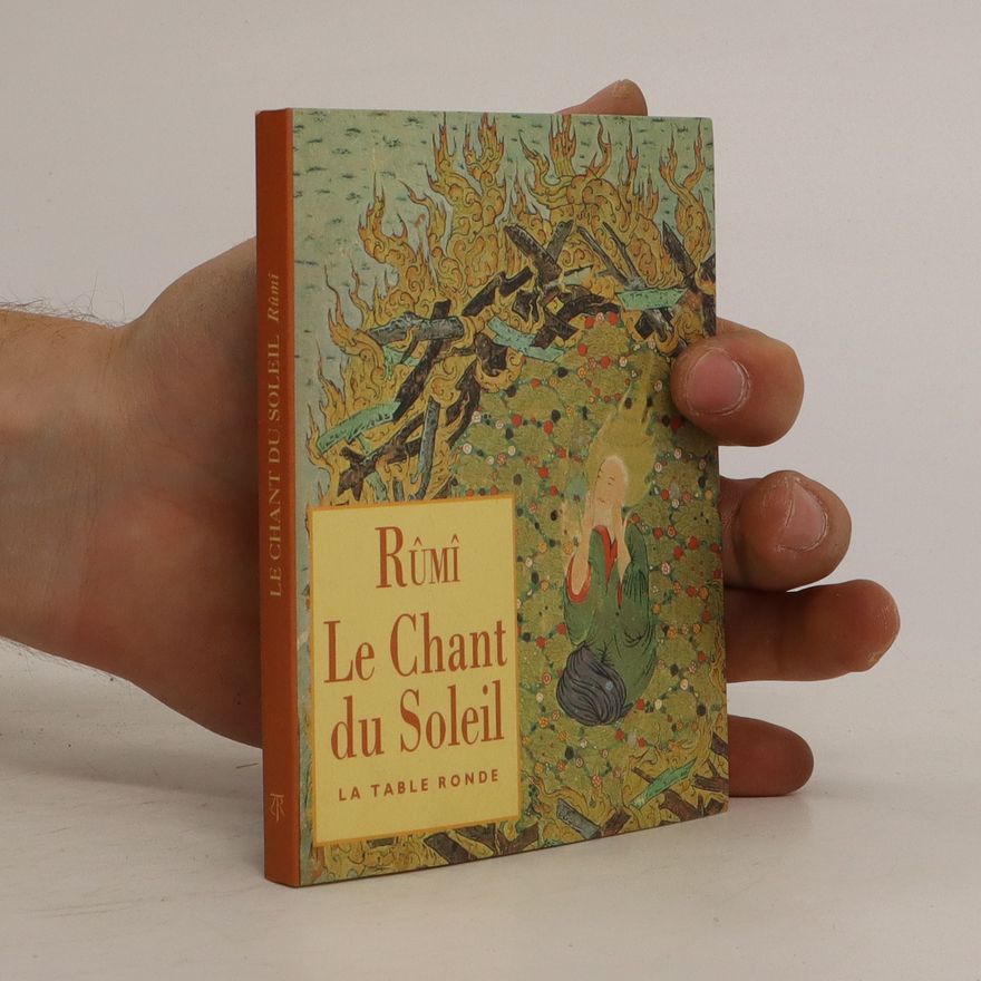 Dzalaleddin Balchi Rúmí Le chant du soleil