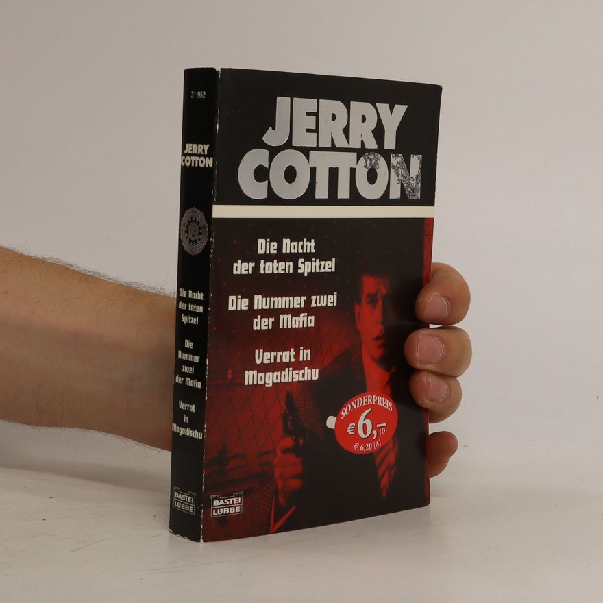 Jerry Cotton Die Nacht der toten Spitzel. Die Nummer zwei der Mafia. Verrat in Mogadischu