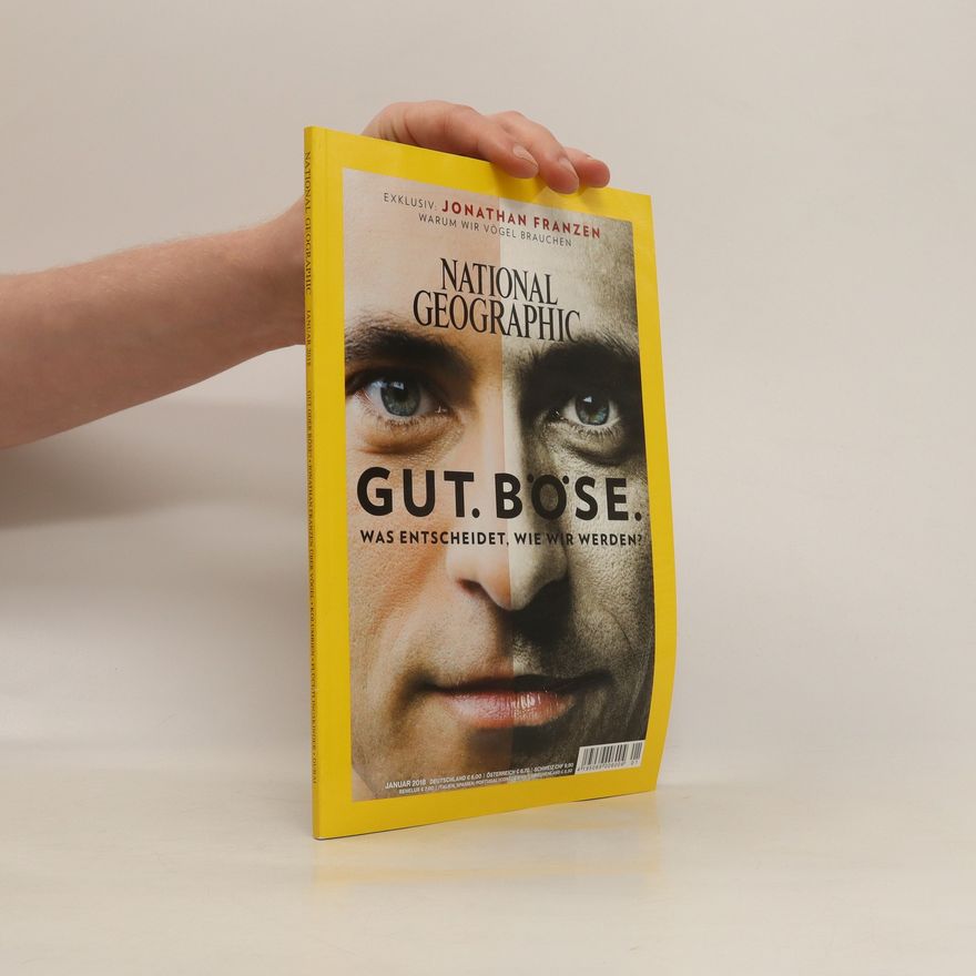Kolektiv autorů National Geographic. Januar 2018: Gut. Böse.