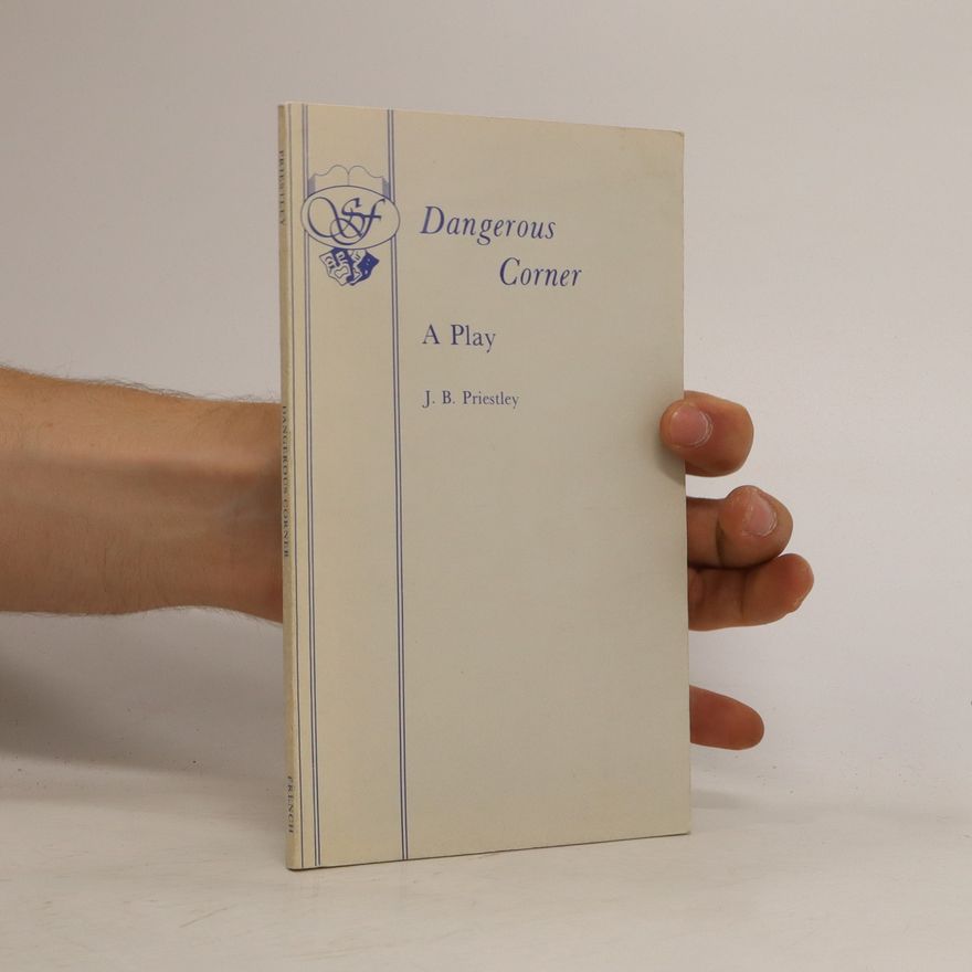 J. B. Priestley Dangerous Corner