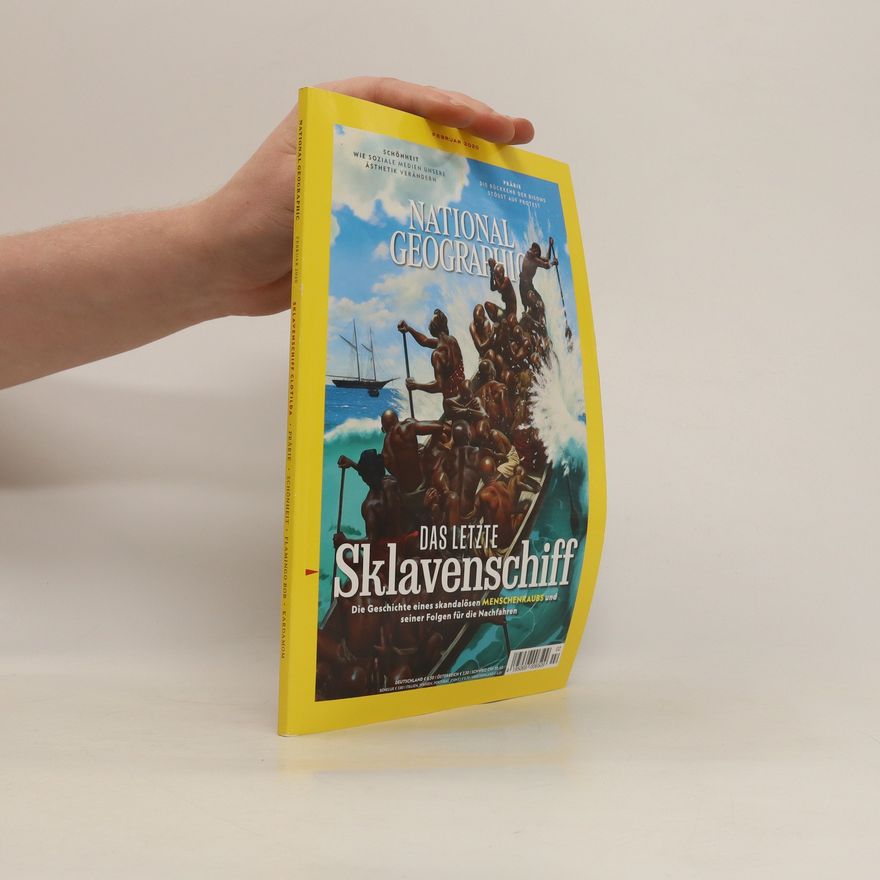 Kolektiv autorů National Geograhpic. Februar 2020: Das letzte Sklavenschiff