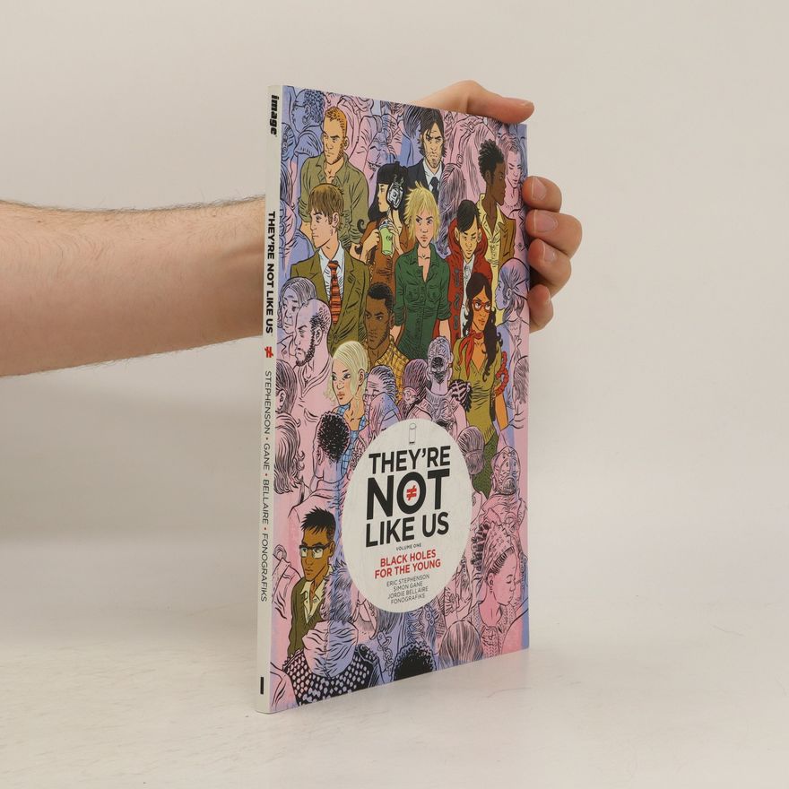 Eric Stephenson They're not like us Vol. 1