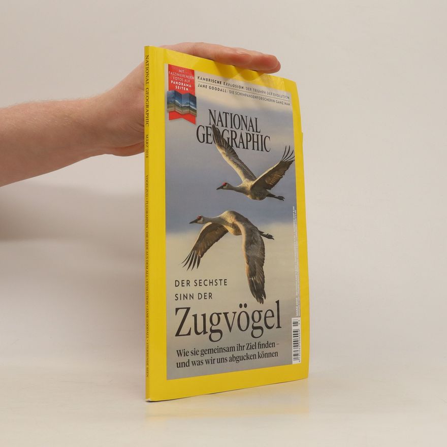 Kolektiv autorů National Geograhpic. März 2018: Der Sechste sinn der Zugvögel