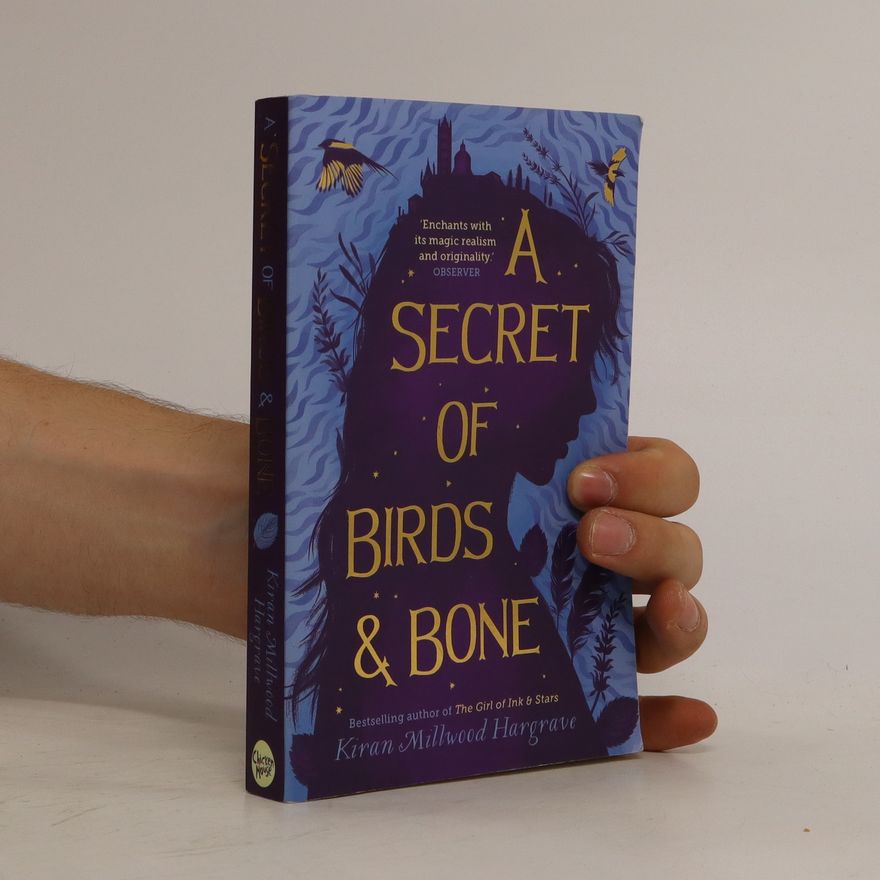 Kiran Millwood Hargrave A Secret of Birds & Bone