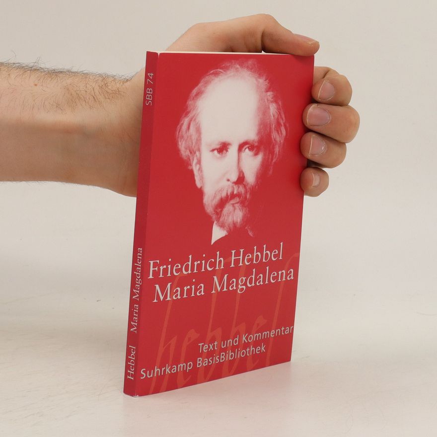 Christian Friedrich Hebbel Maria Magdalena