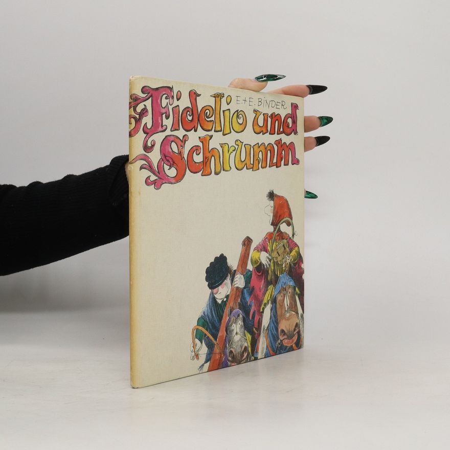 E+E. Binder Fidelion und Schrumm