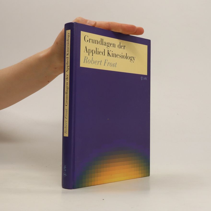 Robert Frost Grundlagen der Applied kinesiology