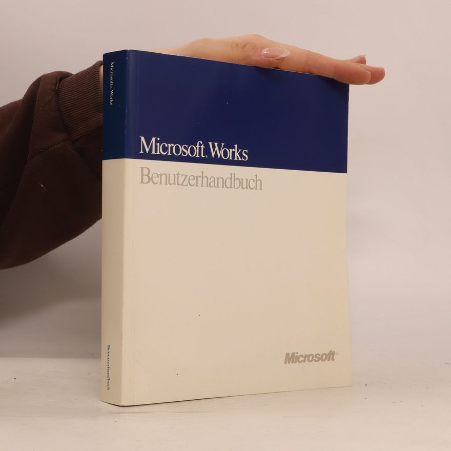 Kolektiv autorů Microsoft Works. Benutzerhandbuch
