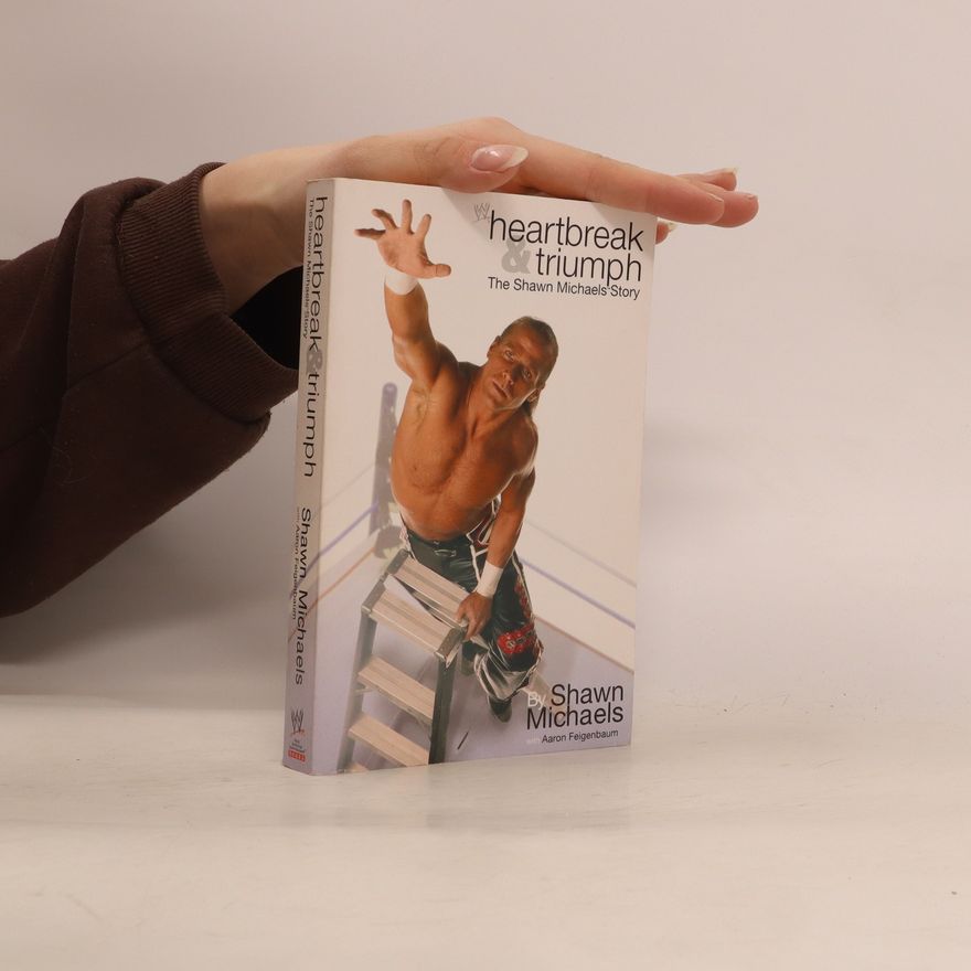 Shawn Michaels Heartbreak and Triumph