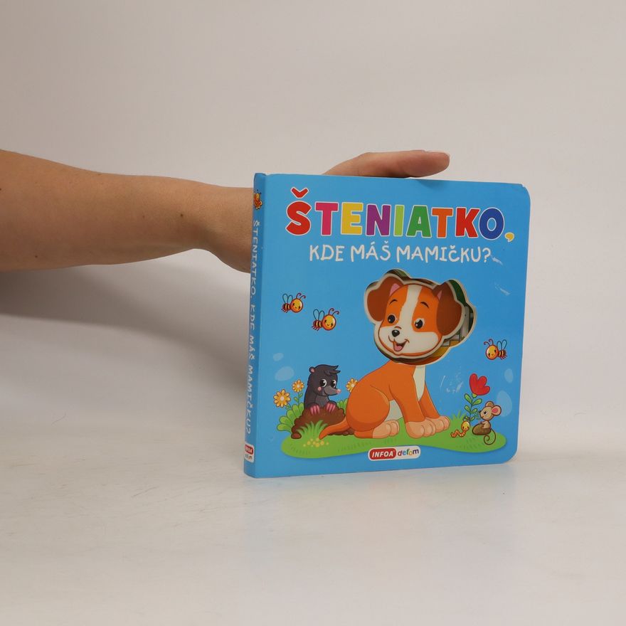 Autorenkollektiv Šteniatko, kde máš mamičku?