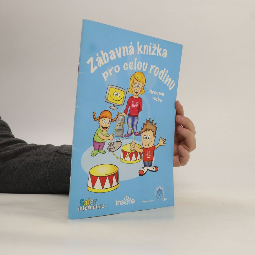 Kolektiv autorů Zábavná knížka pro celou rodinu : krocení webu
