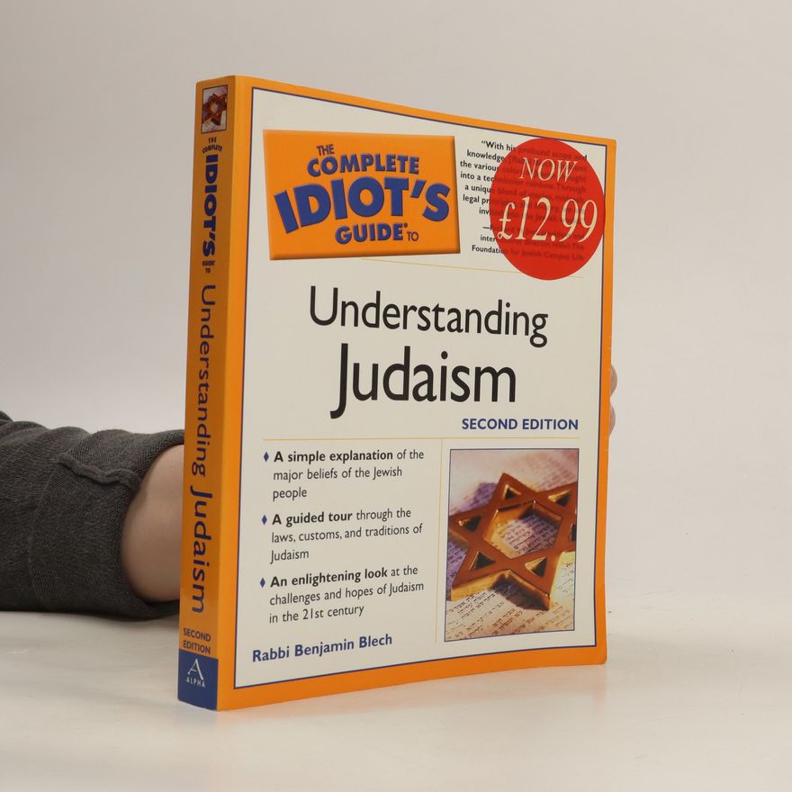 Benjamin Blech The Complete Idiot's Guide to Understanding Judaism