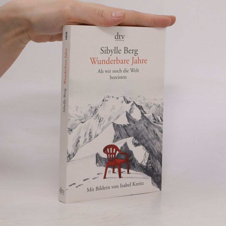 Sibylle Berg Wunderbare Jahre