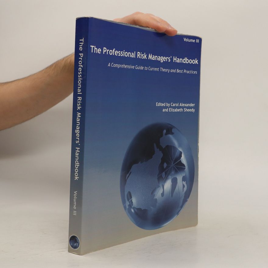 Elizabeth Sheedy The Professional Risk Managers' Handbook Volume III