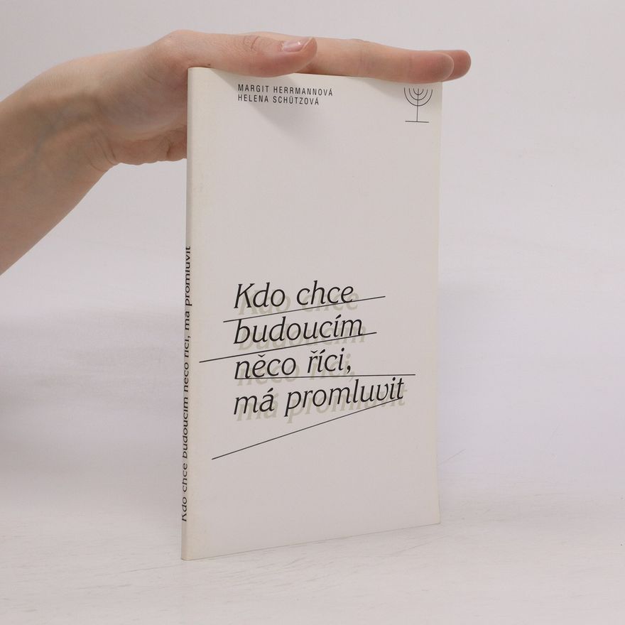 Margit Herrmann Kdo chce budoucím něco říci, má promluvit