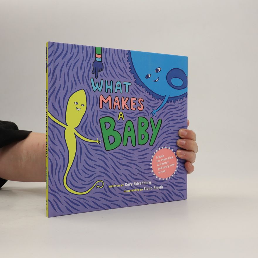 Cory Silverberg What Makes a Baby