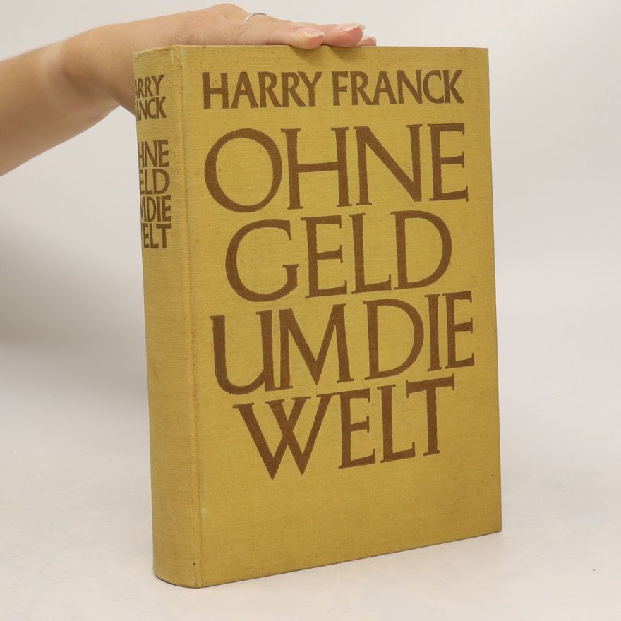 Harry Franck Ohne Geld um die Welt