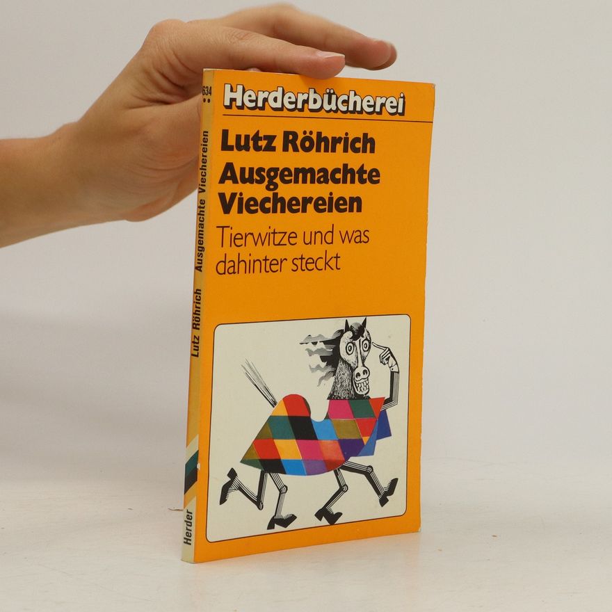 Lutz Röhrich Ausgemachte Viechereien