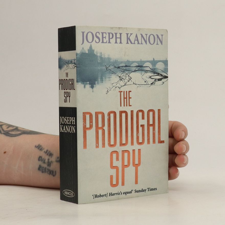 Joseph Kanon The Prodigal Spy