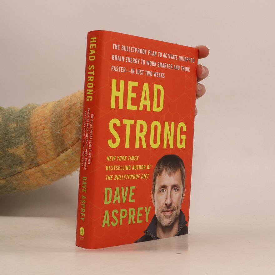 Dave Asprey Head strong