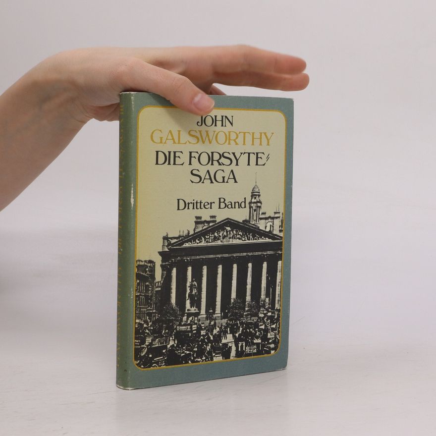 John Galsworthy Die Forsyte Saga