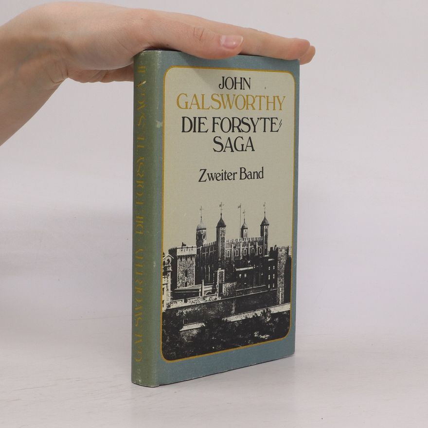John Galsworthy Die Forsyte Saga. Zweiter Band