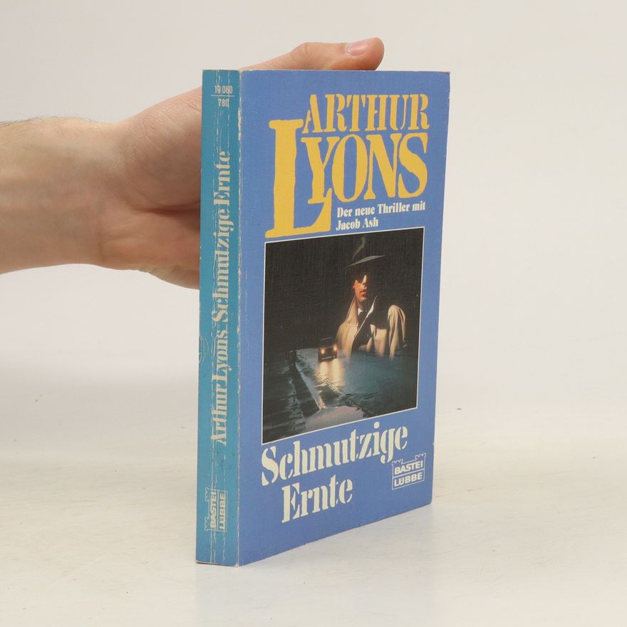 Arthur Lyons Schmutzige Ernte